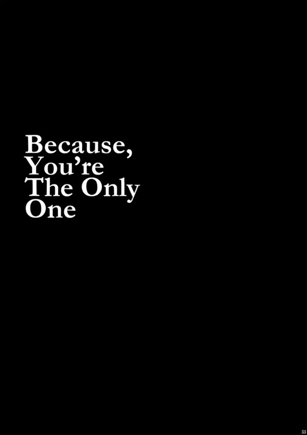 Because, You’re The Only One Page.52